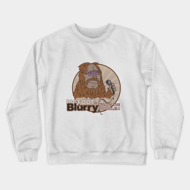 Bigfoot is Blurry | Mitch Hedberg Crewneck Sweatshirt by moose_cooletti